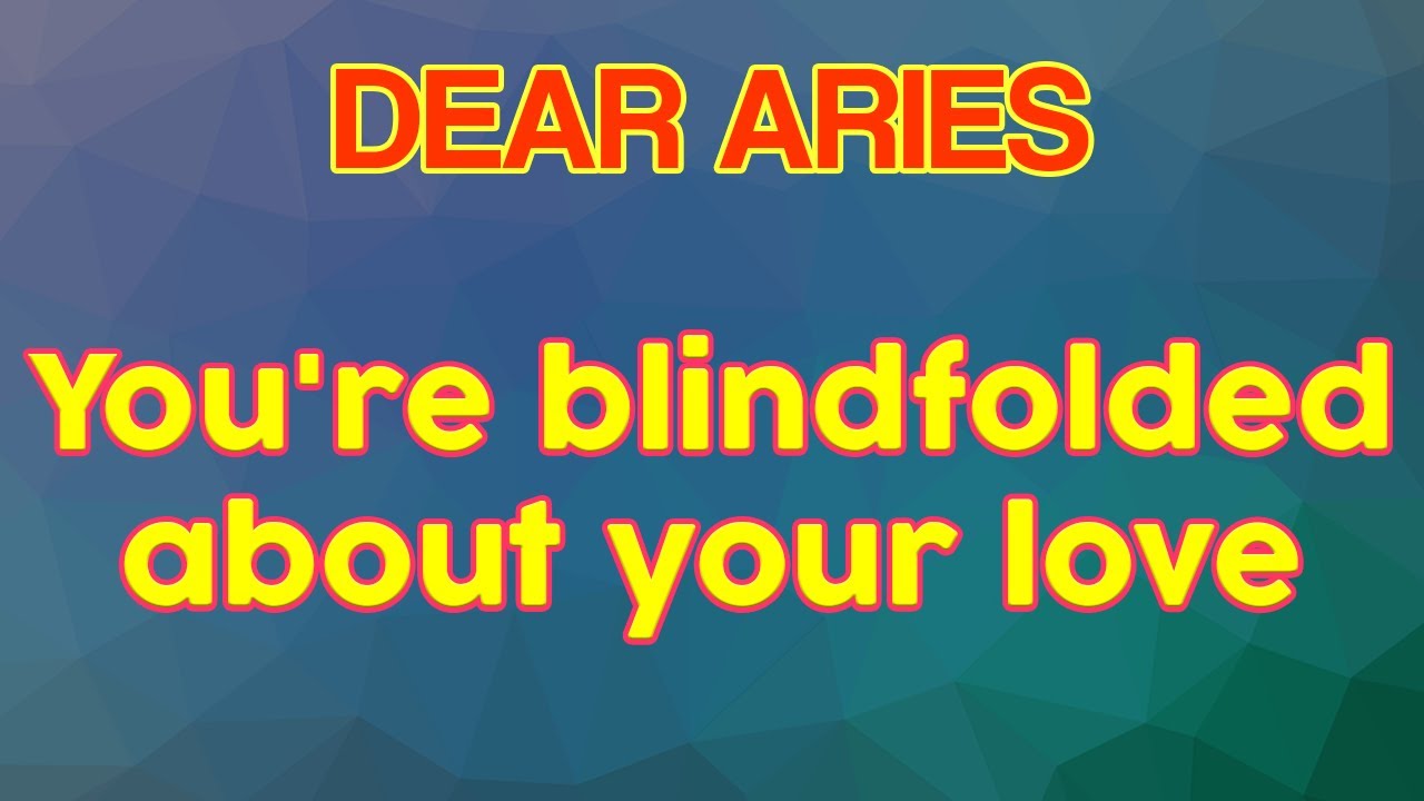 ARIES You're blindfolded about your love, July 2021 Tarot Love Reading