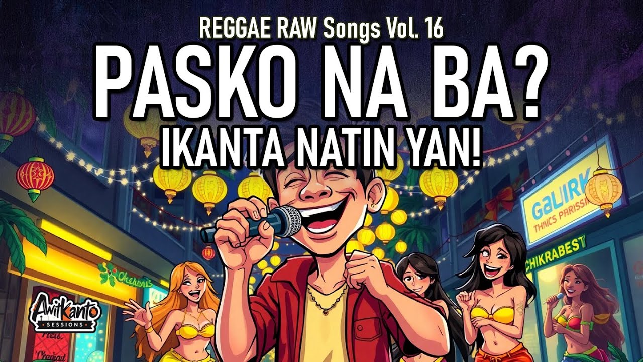 Pasko na ba? Ikanta natin yan! | Reggae RAW Songs Vol. 16