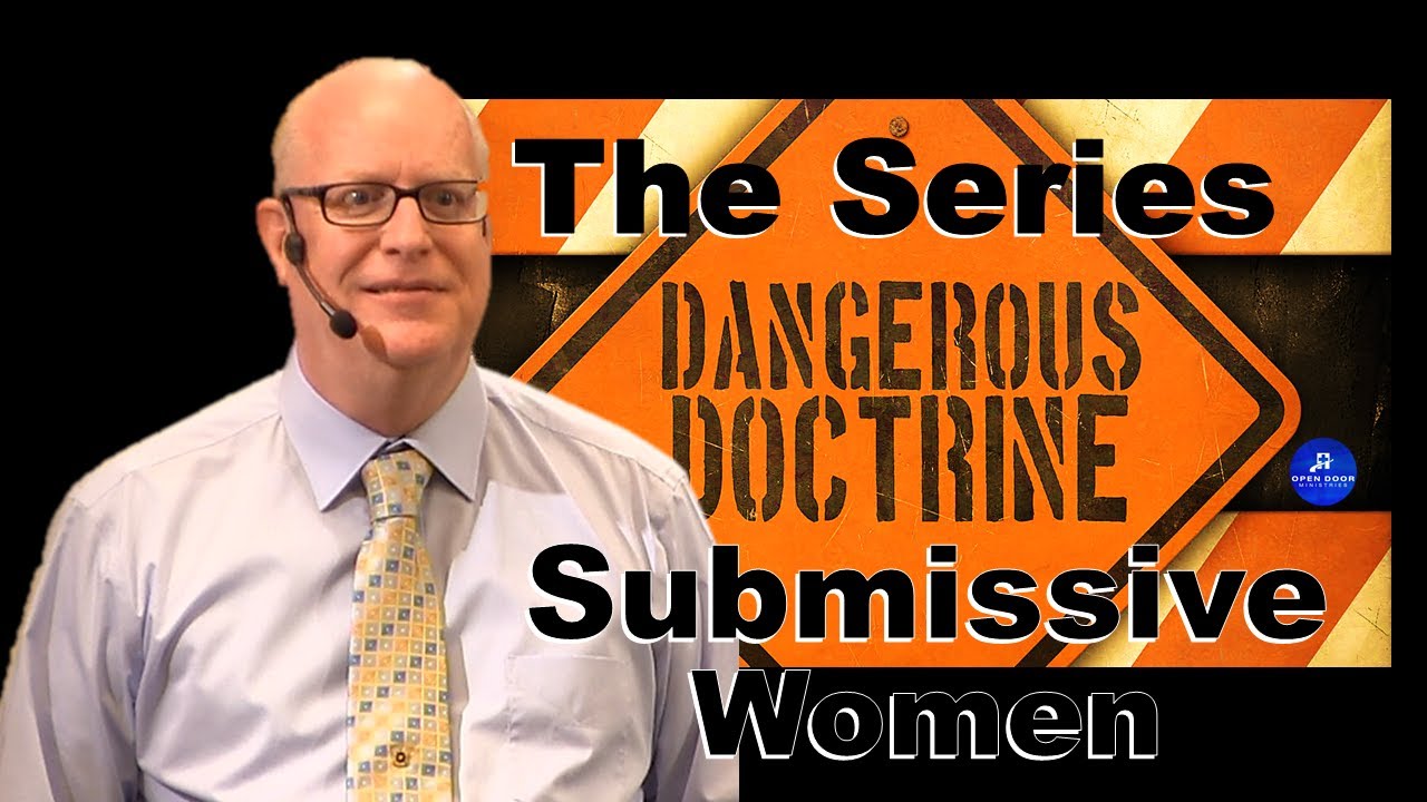 Submissive Women | Dangerous Doctrine Series | Open Door OC | Professor/Pastor RC Wilkinson
