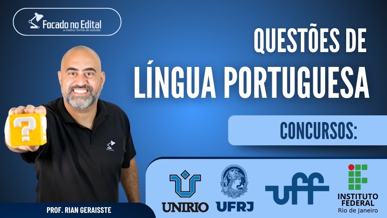 Questões de Língua Portuguesa - Concursos UFF, UNIRIO, UFRJ e IFRJ