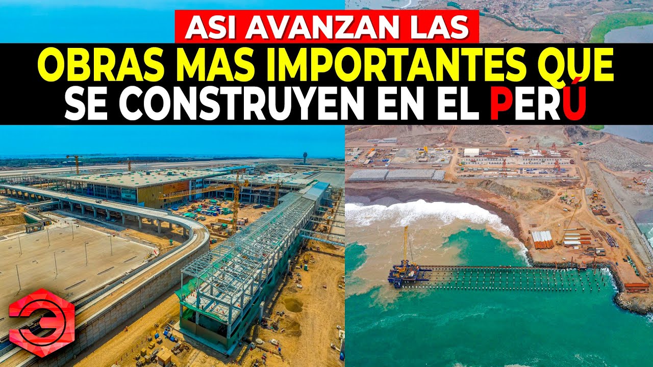 Así Avanzan las Obras Más Importantes que se Construyen en el Perú