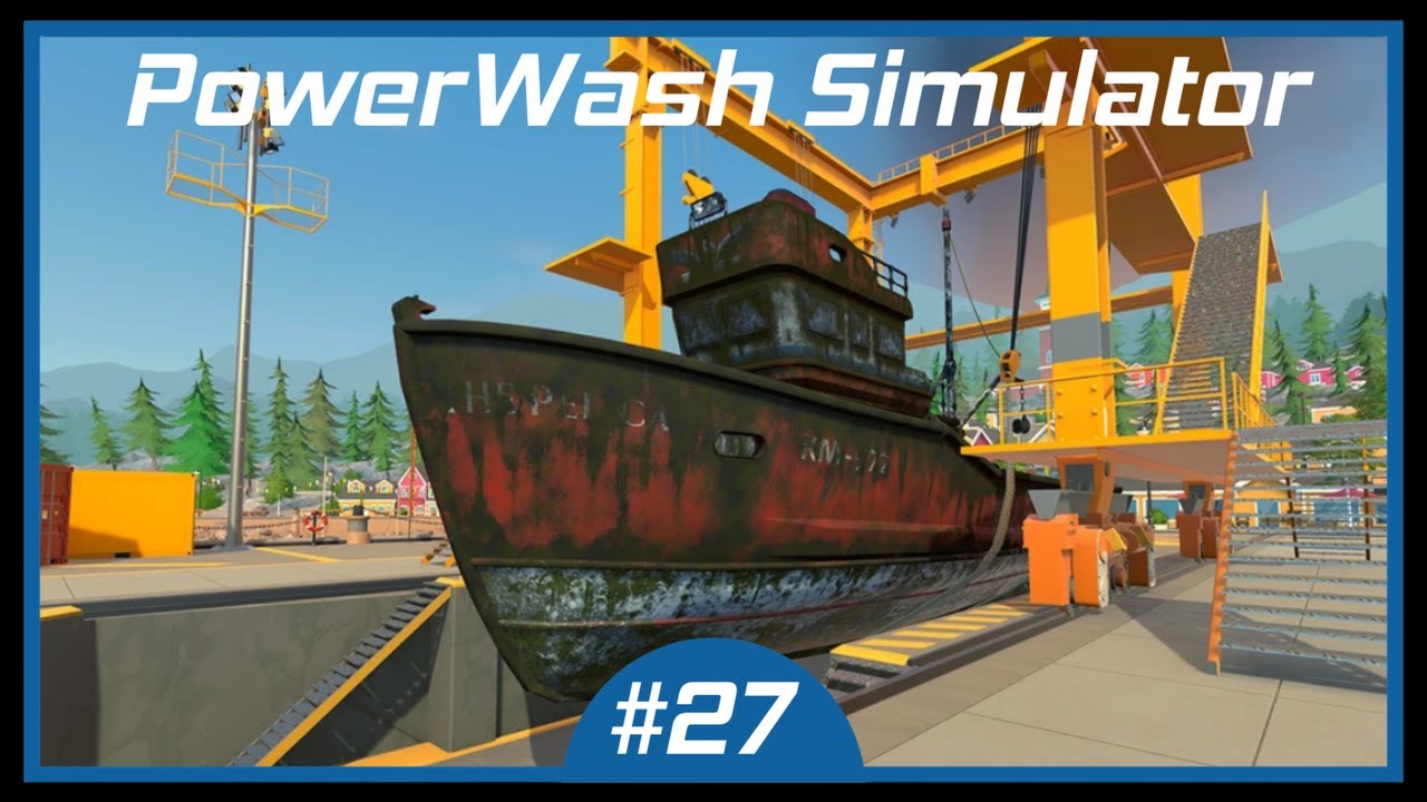 PowerWash Simulator || Cleaning The Fishing Boat! || [Episode 27]