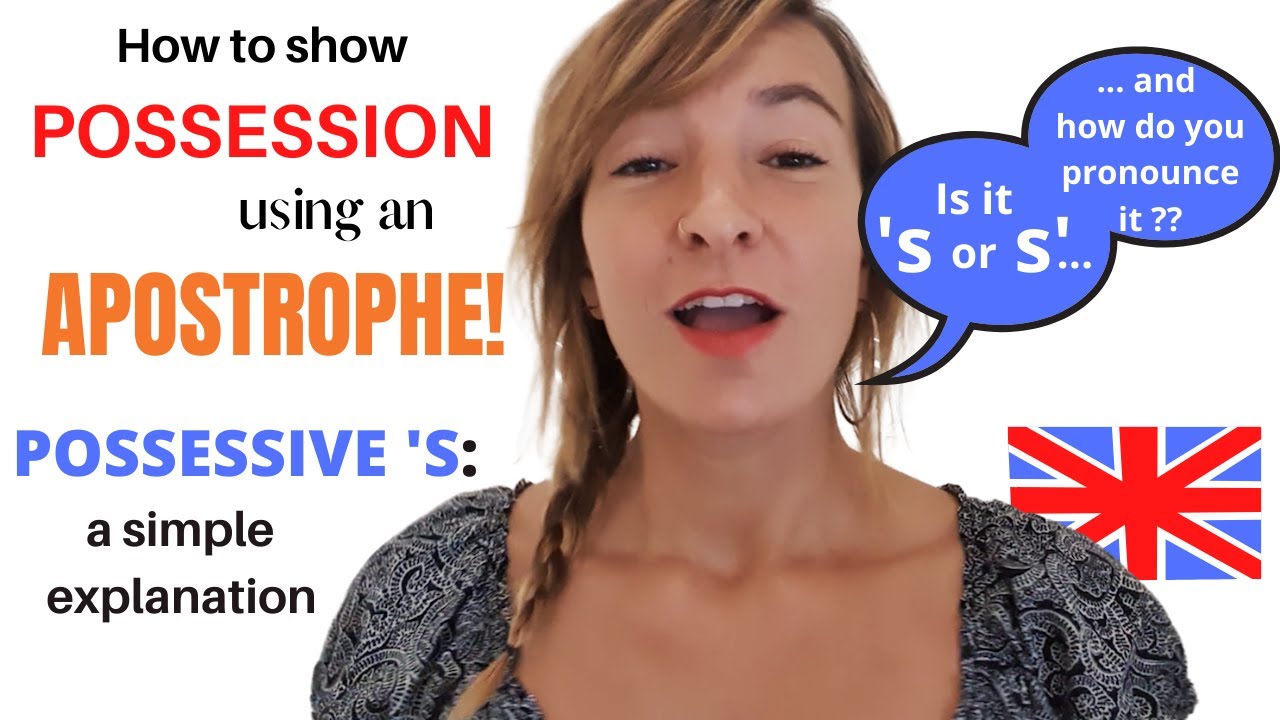 POSSESSION with ’S (POSSESSIVE ’S): POSSESSIVE NOUNS in ENGLISH - RULES & PRONUNICATION (+BLOOPERS)