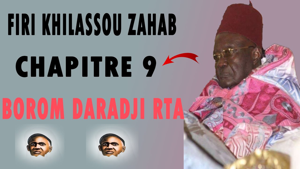 🔴  FIRI KHILASSOU ZAHAB CHAPITRE 9 AVEC SERIGNE MANSOUR SY RTA