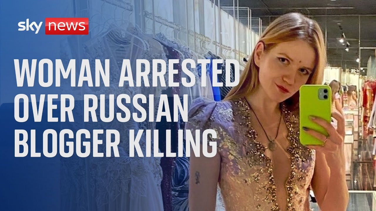 Woman arrested over killing of Russian military blogger