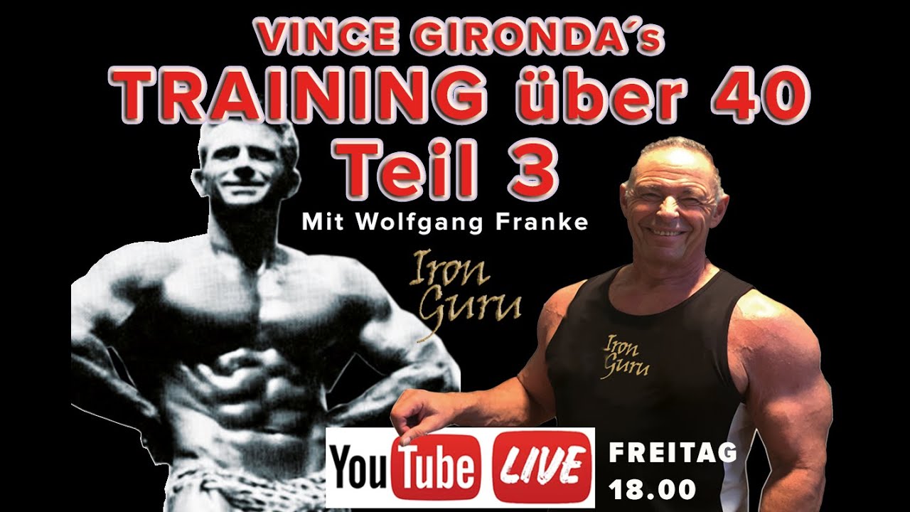 Vince Gironda  Training über 40 - Teil 3 mit Wolfgang Franke IRON GURU GERMANY