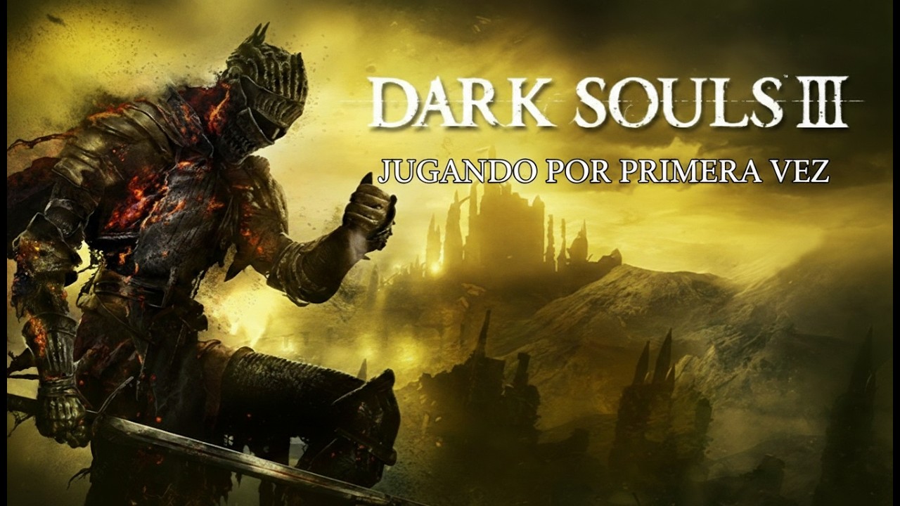 DARK SOULS 3 PRIMERA VEZ JUGANDO PARTE 9 APOYANOS PARA MAS CONTENIDO