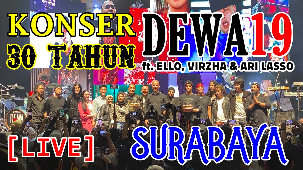 [LIVE] FULL Konser 30 Tahun Dewa19 - Surabaya - Anniversary Tour