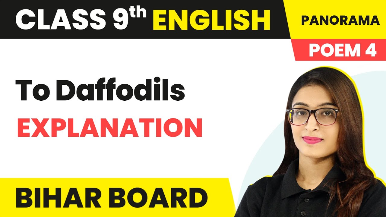 To Daffodils - Explanation | Class 9 English Poem 4 | Bihar Board