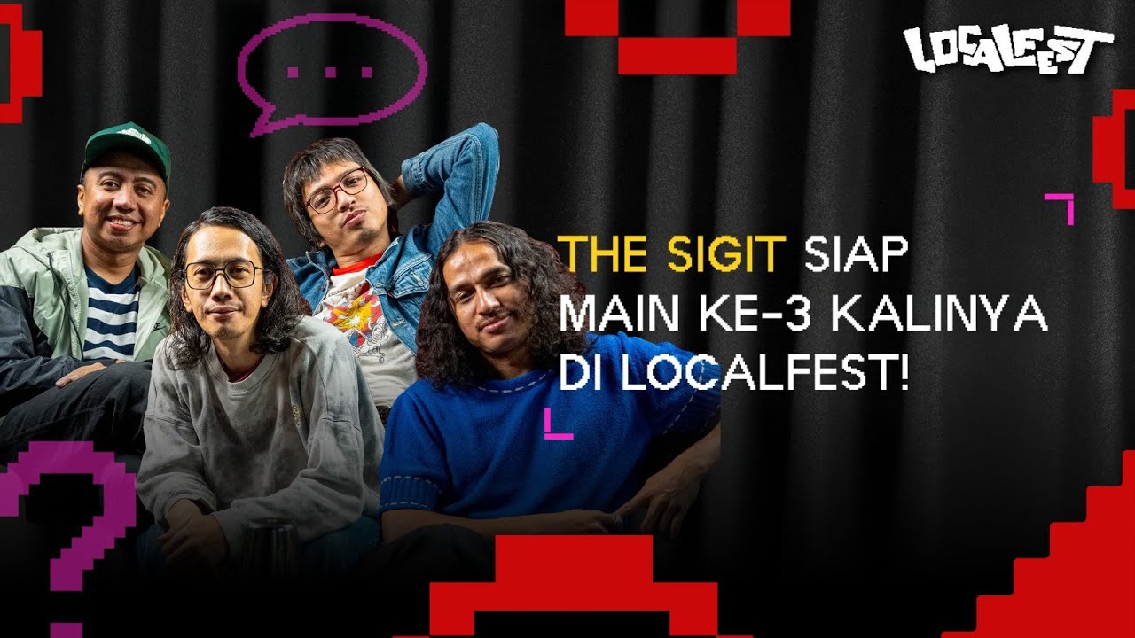 THE SIGIT SIAP MAIN KE-3 KALINYA DI LOCALFEST! | TanyaTanya Ep. 43 with The SIGIT