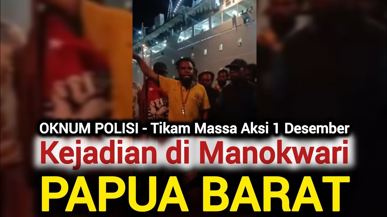 Kejadian di Manokwari - Papua Barat - berkaitan dengan 1 Desember 