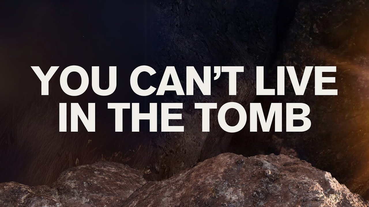 Resurrection & Hope Series | Week 3: You Can't Live In The Tomb | Pastor Jon Obar