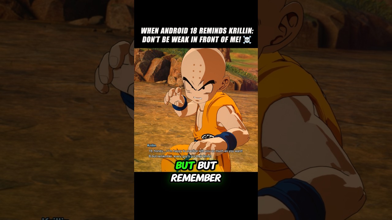 When Android 18 Reminds Krillin: Don’t Be Weak in Front of Me! 🤯 