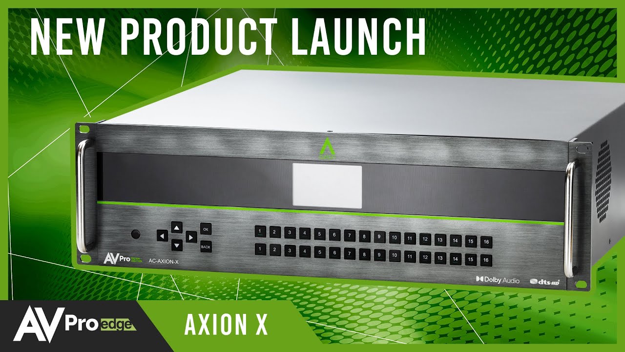 AXION X the Customizable Matrix Switcher - AVPro Edge