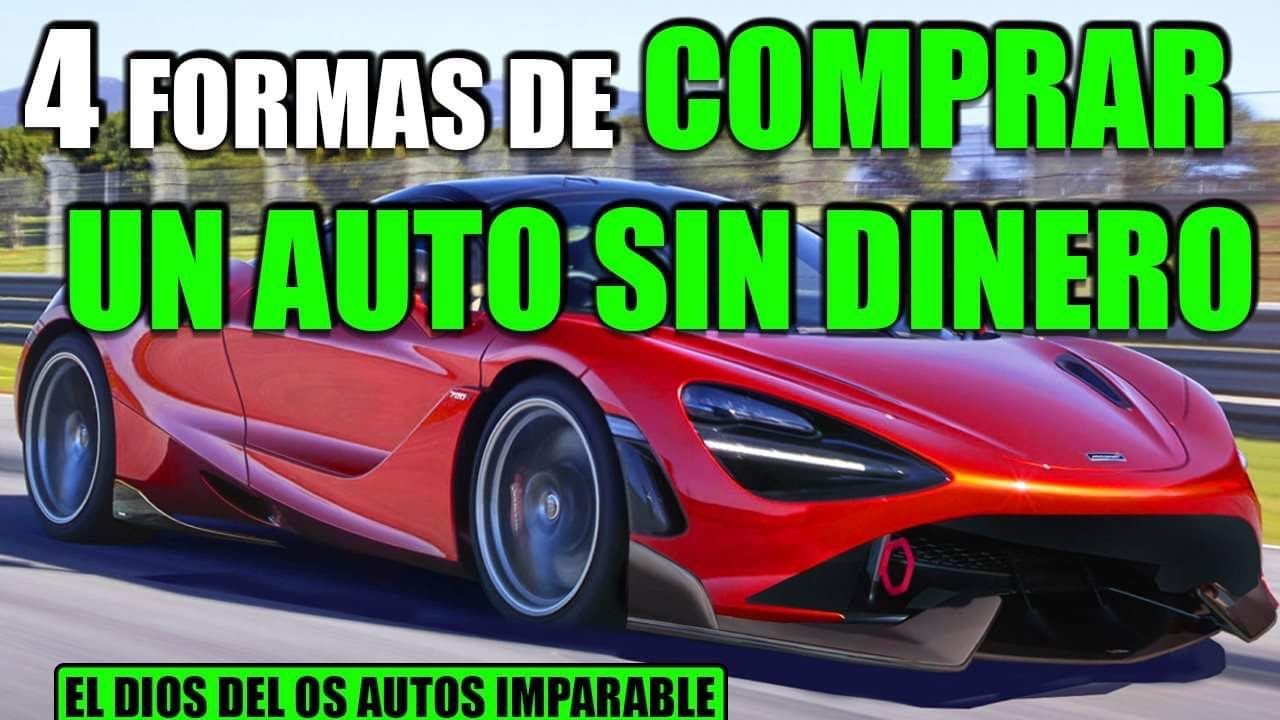 4 FORMAS DE COMPRAR UN AUTO SIN DINERO