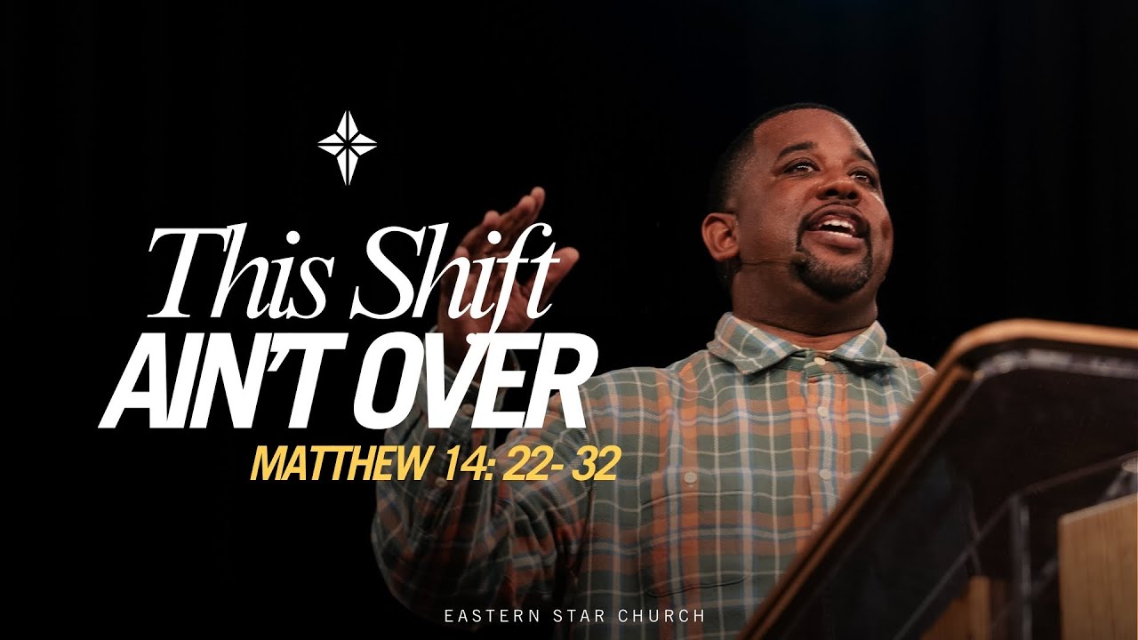 This Shift Ain't Over | NYE Service | Matthew 14:22-32 | Jeffrey A. Johnson II | CR