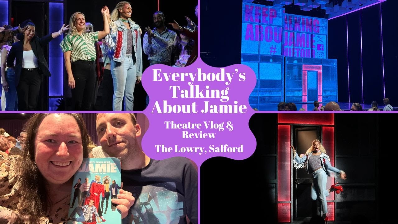 Everybody's Talking About Jamie - The Lowry - Theatre Vlog & Review Including Curtain Call