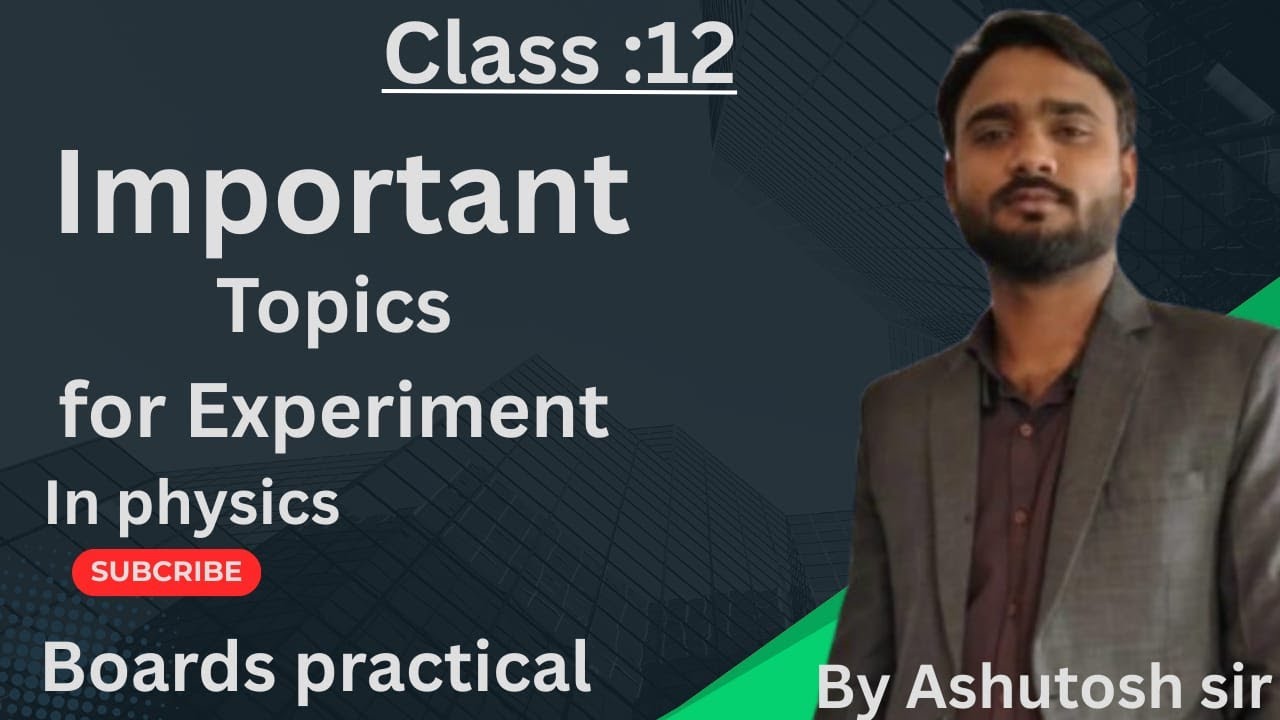 CLASS 12 | PHYSICS PRACTICAL IMPORTANT QUESTIONS