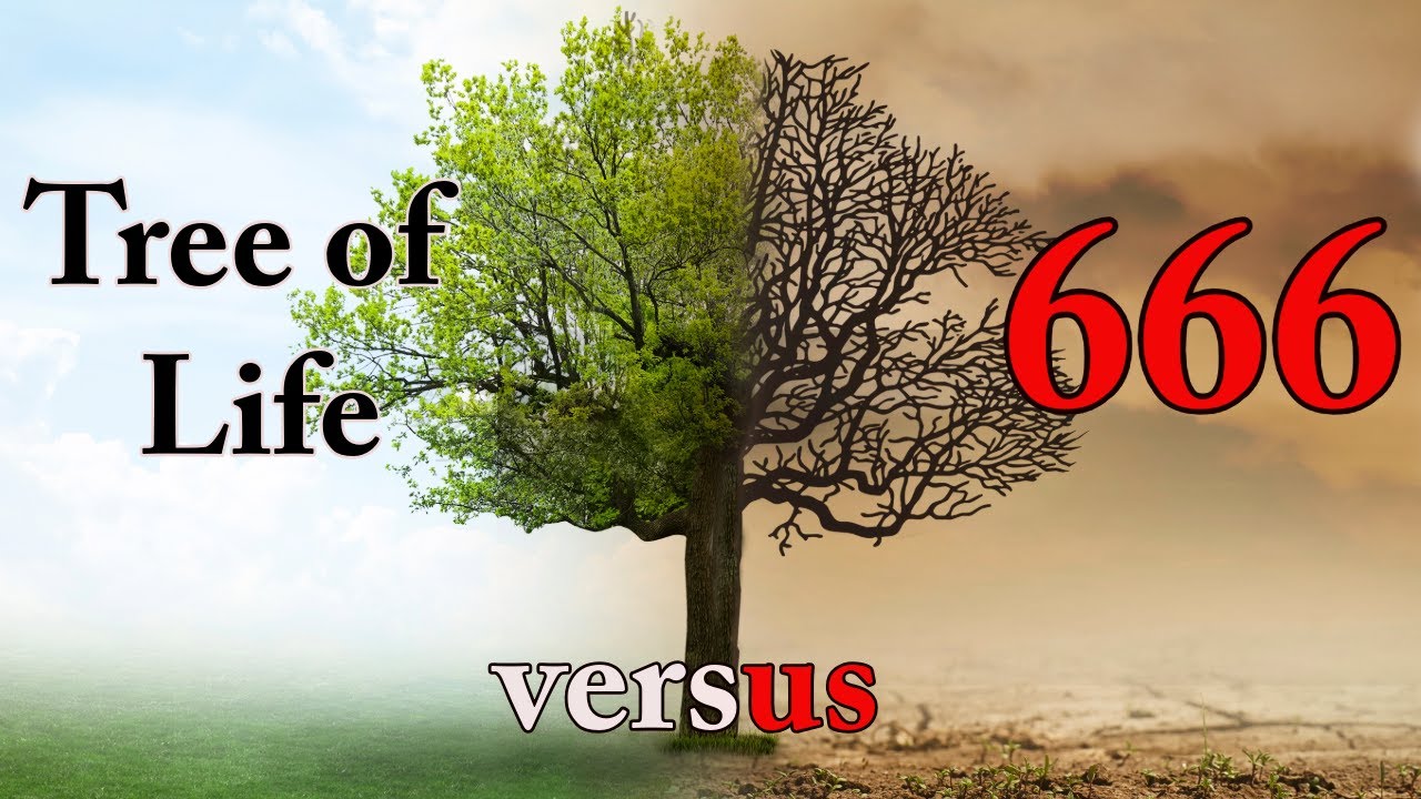 Tree of Life in Revelation: Why 666 is the Opposite of the Tree of Life?