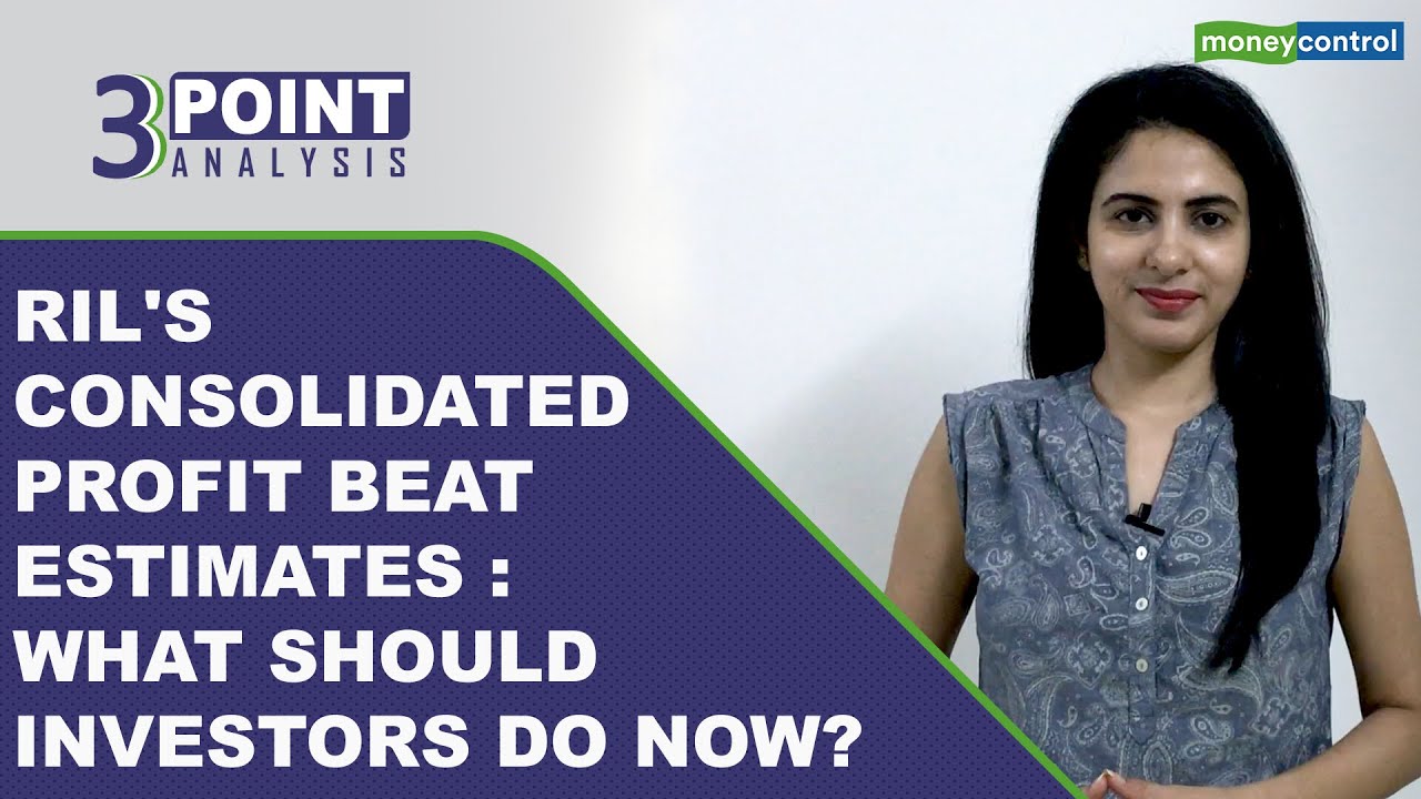 RIL&rsquo;s Consolidated Profit Beat Estimates: What Should Investors Do Now? | 3 Point Analysis