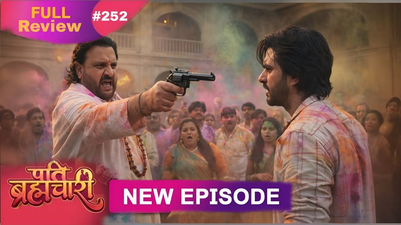 Pati Brahmchari Episode 252 | pati Brahmchari Episode Review | 7 Mar 