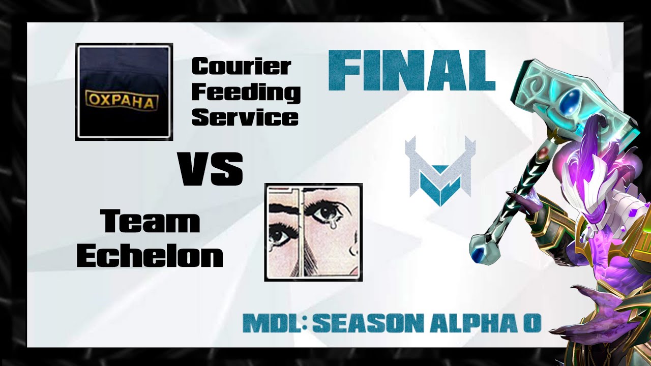 MDL Alpha 0: Courier Feeding Service vs Echelon | ФИНАЛ