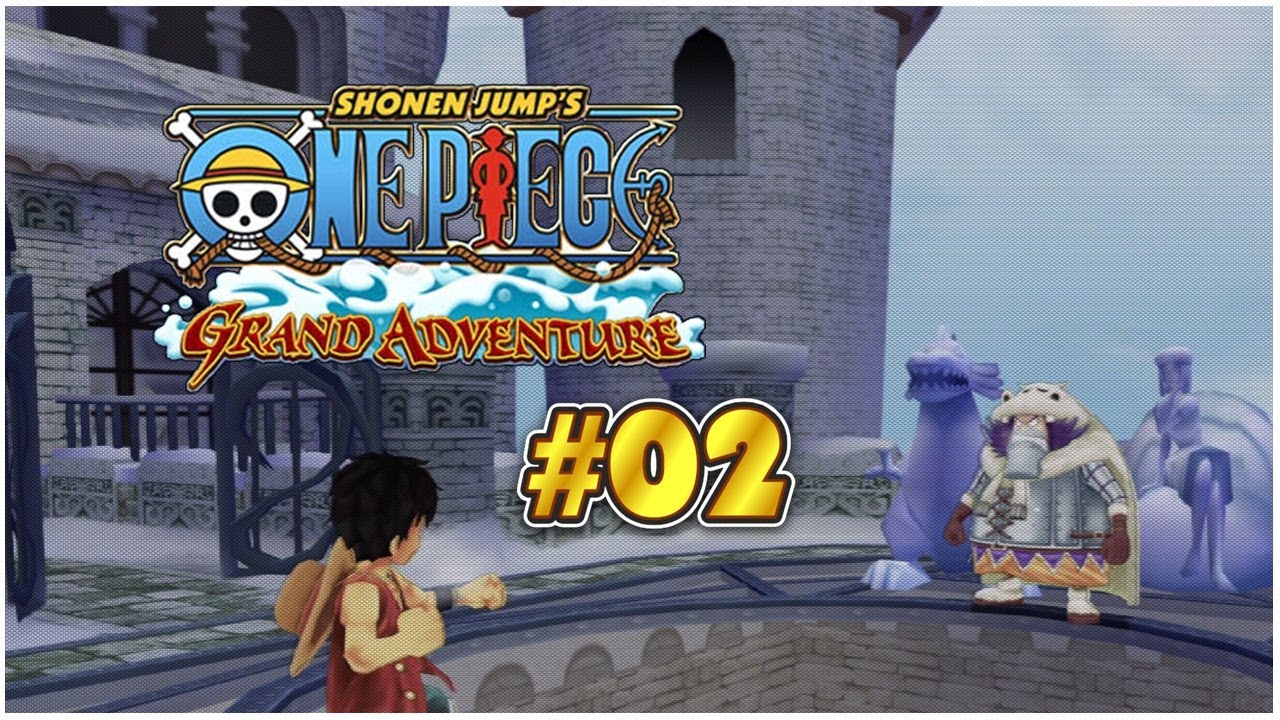 One Piece: Grand Adventure Parte 02 Dessa Vez Foi Dificil