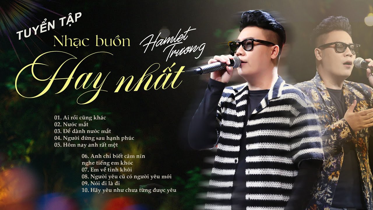 Playlist Tuyển tập những bài NHẠC BUỒN hay nhất  Hamlet Trương live tại Khu Vườn Thanh Âm