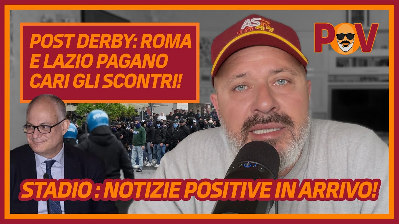POST DERBY: ROMA e LAZIO PAGANO CARI GLI SCONTRI! GUALTIERI: NOTIZIE POSITIVE SULLO STADIO IN ARRIVO