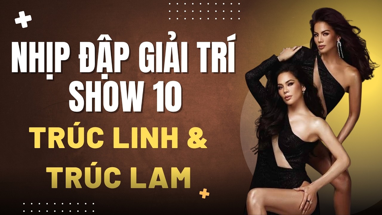 Nhịp Đập Giải Trí Show 10 | Trúc Linh & Trúc Lam