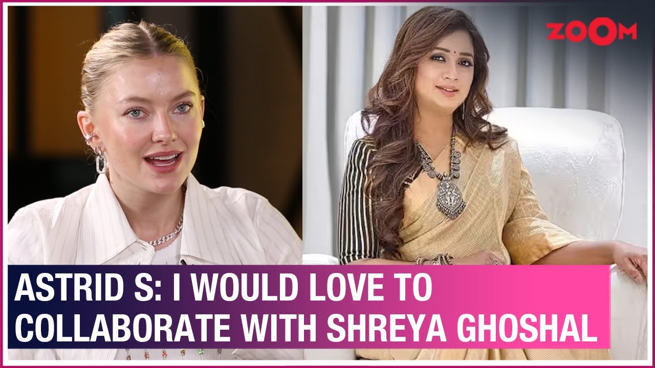 Astrid S on collaborating with singer Asim Azhar, wanting to work with Shreya Ghoshal, Dua Lipa