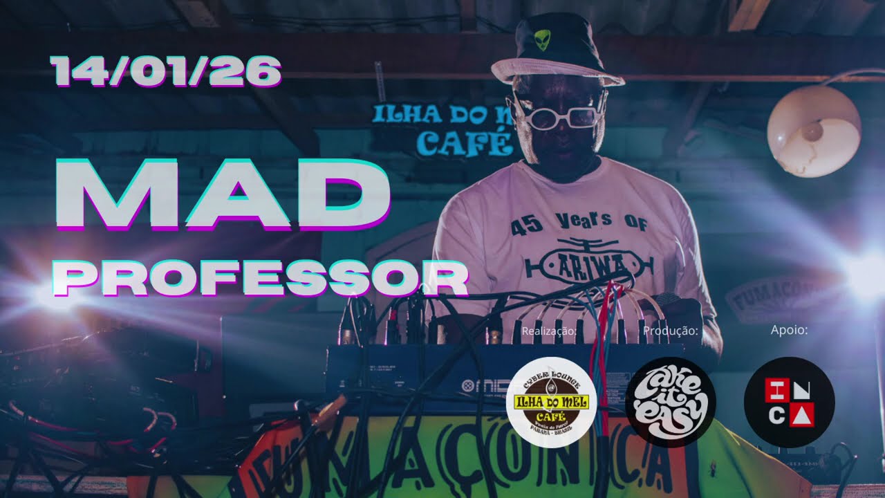 Mad Professor - Live Set Ilha do Mel Café