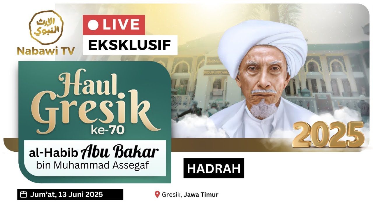 🔴LIVE HADRAH RANGKAIAN HAUL GRESIK ke-70 Habib Abu Bakar bin Muhammad Assegaf, 2025 | Nabawi TV
