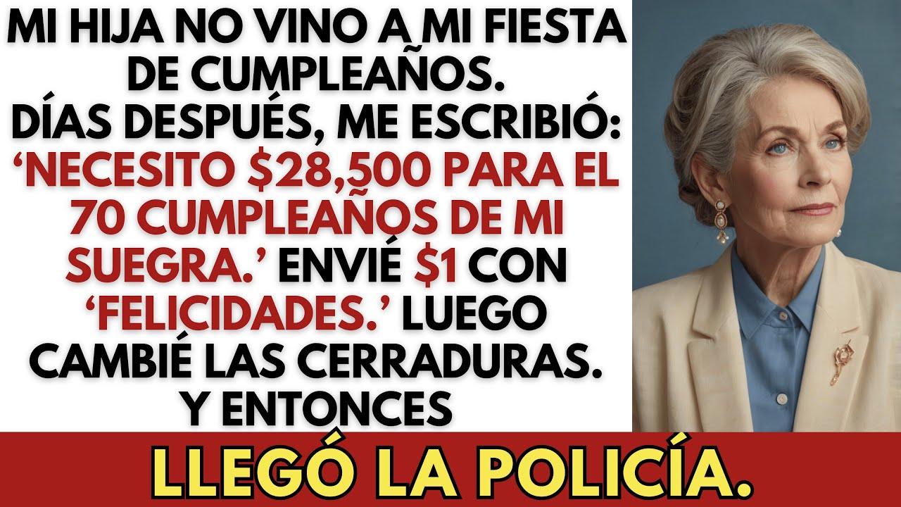 Mi hija ignoró mi fiesta de cumpleaños, luego exigió $28,500 y llamó a la policía cuando me negué.