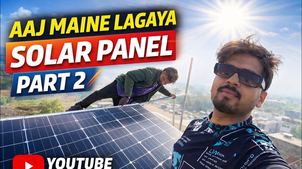 Aaj Maine Lagaya solar panel part 2 ✅
