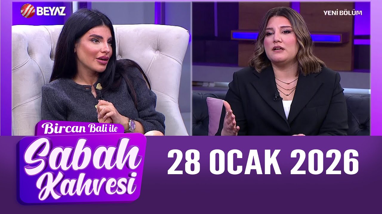 Bircan Bali ile Sabah Kahvesi 28 Ocak 2026