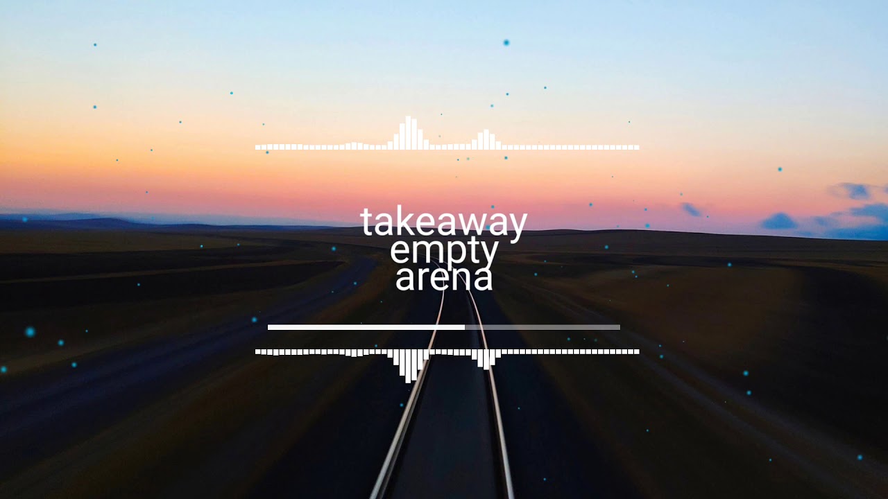 Illenium,the chainsmokers-takeaway empty arena