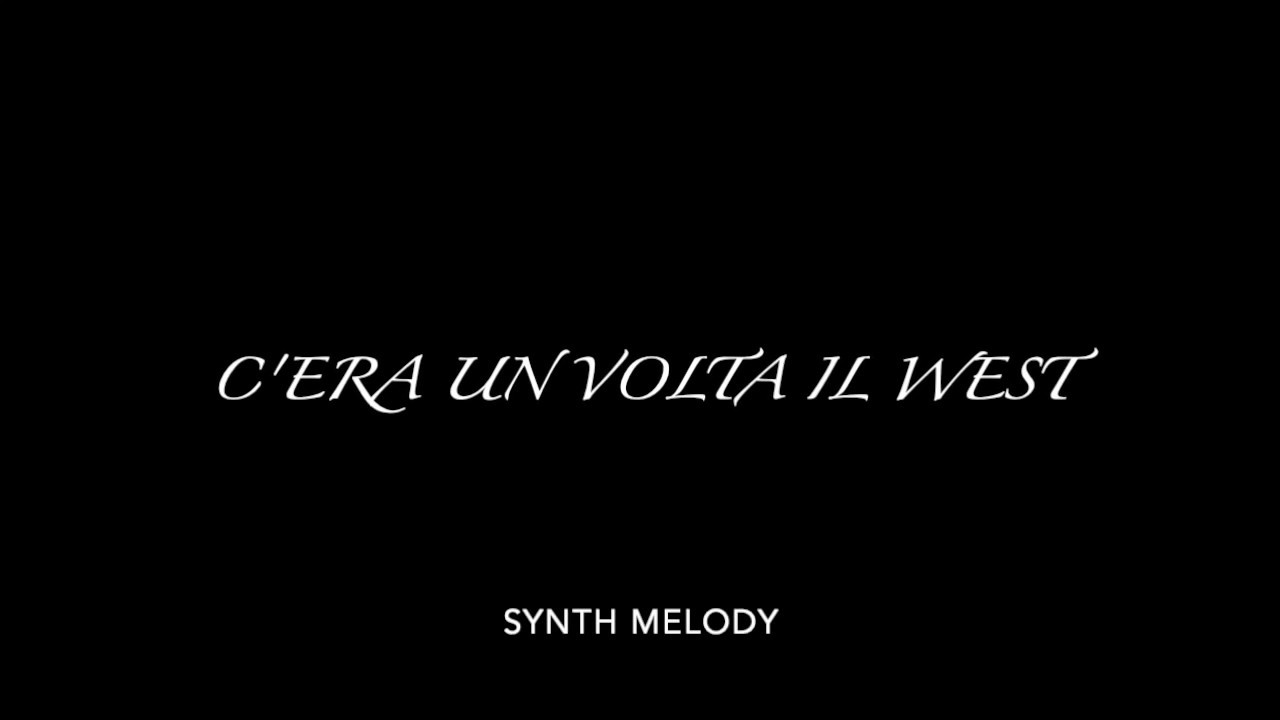 C'era una volta il west - Domenico Longo - Synth Melody