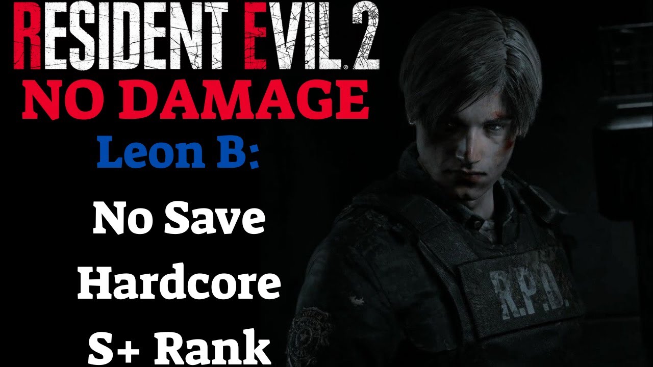 Resident Evil 2 Remake (PC) Leon 2nd - No Save, No Damage, Hardcore S+ Rank (SAFE ROUTE)