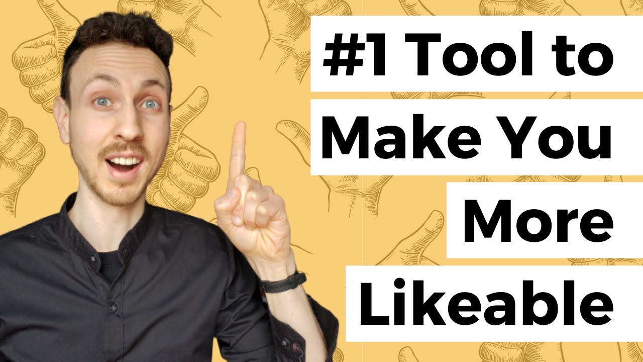 #1 Communication Tool to Make You More Likeable