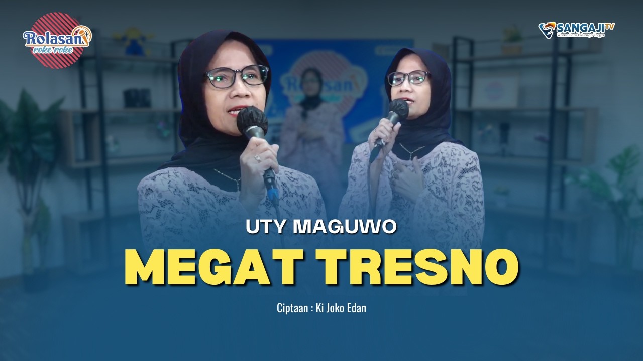 UTY MAGUWO - MEGAT TRESNO