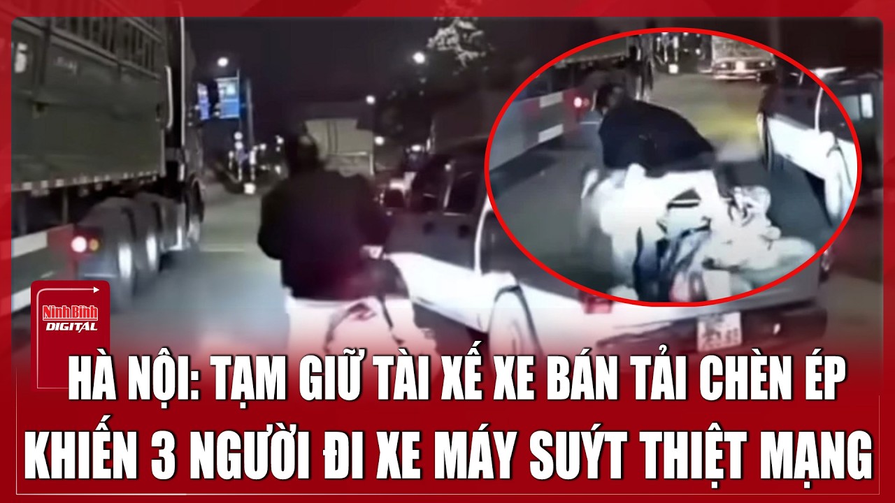 Trưa 3/3: Diễn biến mới nhất vụ tài xế xe bán tải cố ý tạt đầu 3 người đi xe máy ở Hà Nội
