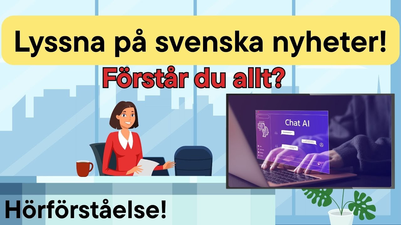 Nyheter på lätt svenska - Hörförståelse - Ensamhet, AI och semesterplaner (SFI)