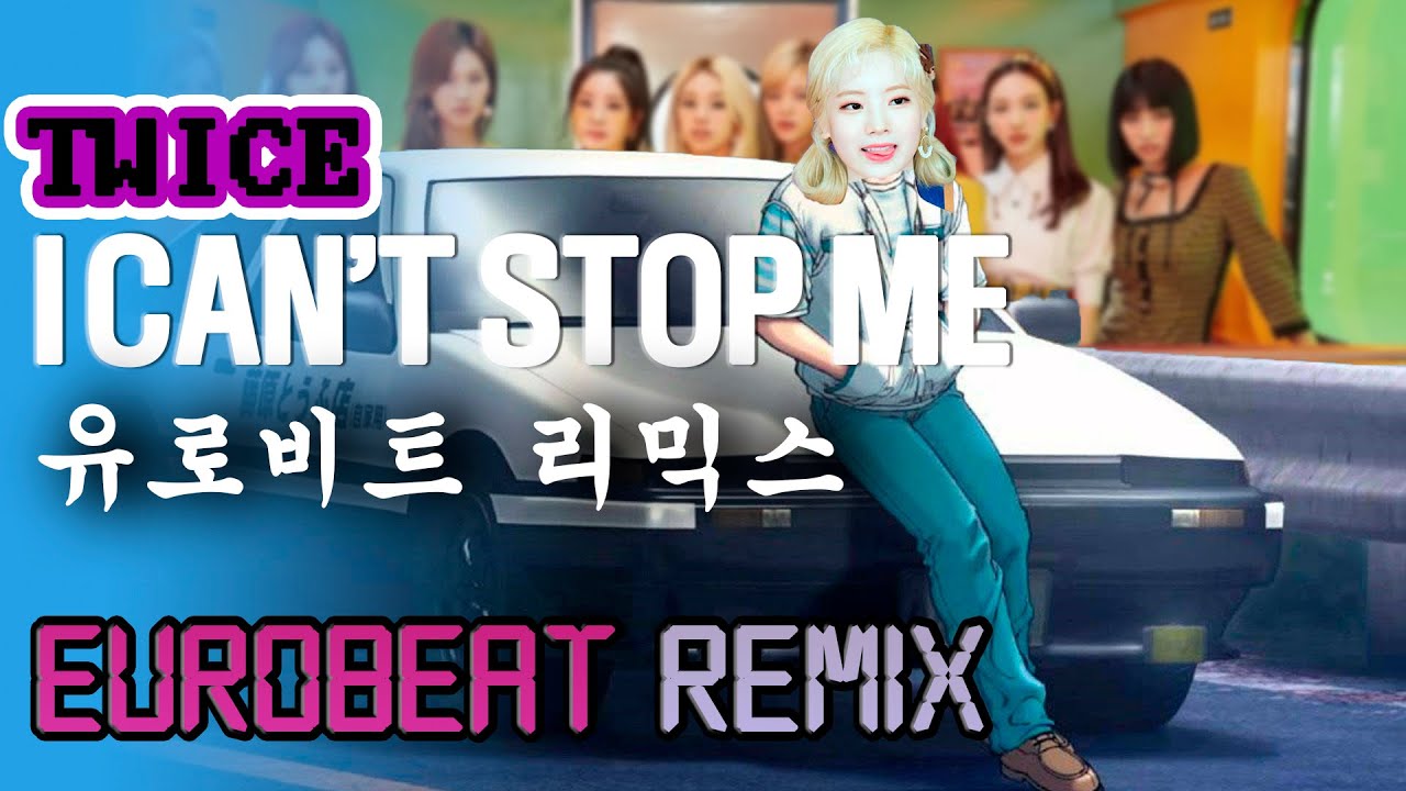 드리프트하면서 듣기 좋은 트와이스음악 (Twice I Can't Stop me Eurobeat Remix)