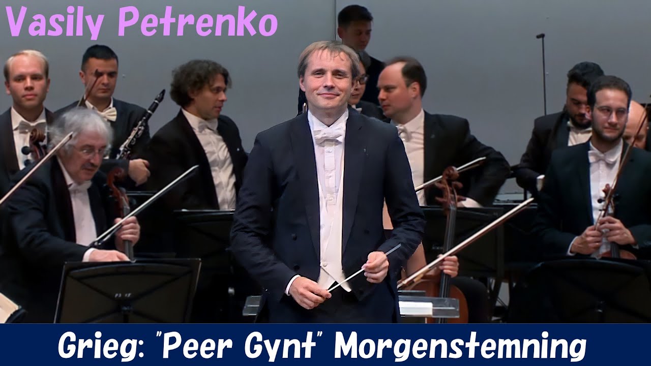 [Vasily Petrenko] Edvard Grieg: Morning Mood, from 