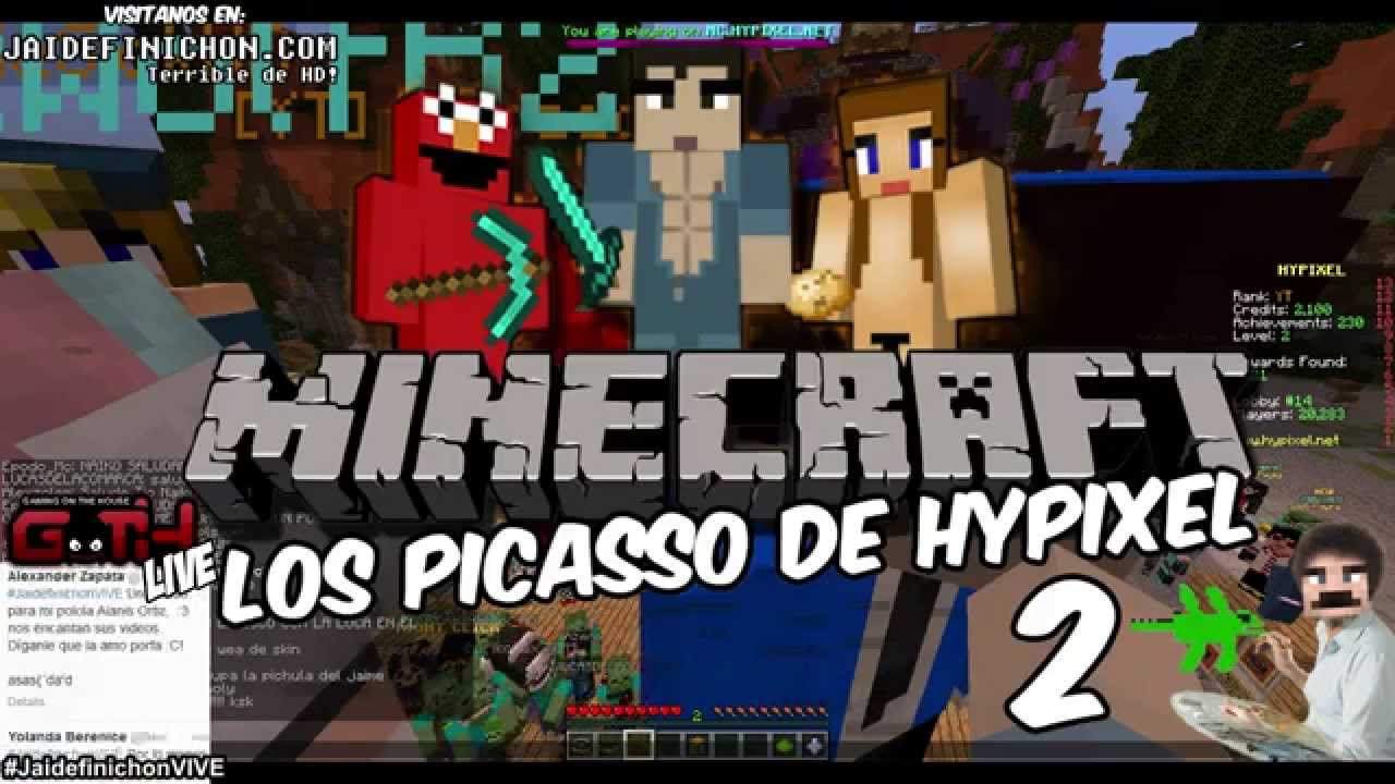 LOS PICASSO DEL HYPIXEL 2 #JaidefinichonVIVE en Español - GOTH