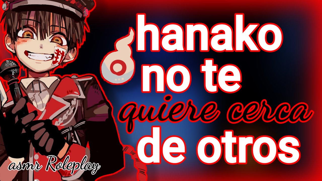 ASMR Roleplay| hanako no te quiere cerca de otros⛓️🔗🔥 | hanakoxlistener| #roleplay |