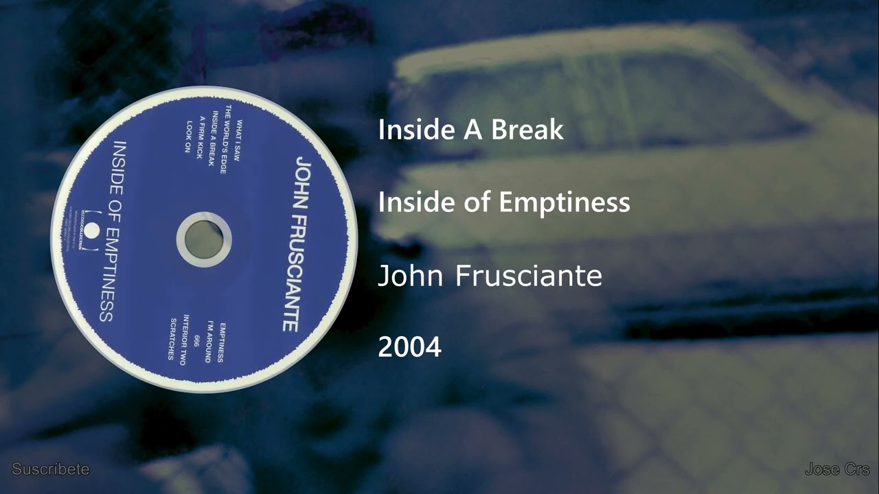 John Frusciante - Inside A Break (Letra y Subtítulos)