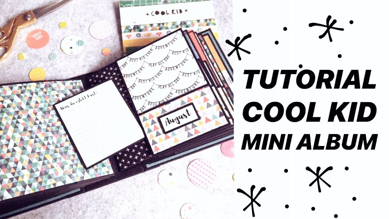 (deutsch) Tutorial/Anleitung - Cool Kid Mini Album