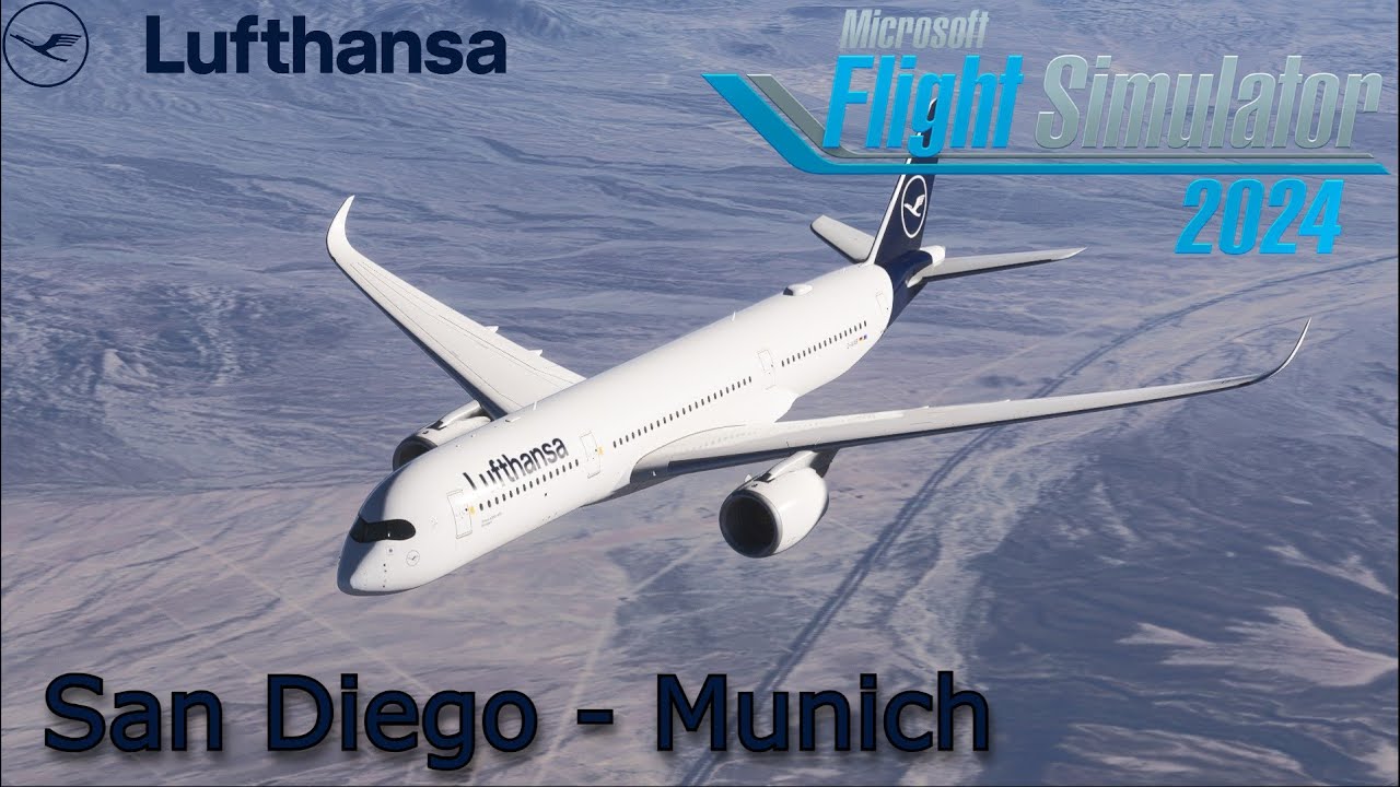 A350-900 Lufthansa | San Diego (SAN) to Munich (MUC)